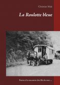 ebook: La Roulotte bleue