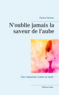 ebook: N'oublie jamais la saveur de l'aube