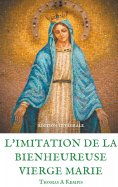 ebook: L'imitation de la bienheureuse Vierge Marie