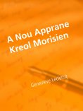 ebook: A Nou Apprane Kreol Morisien