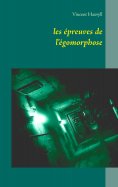 ebook: les épreuves de l'égomorphose