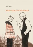 ebook: Sacha Guitry en Normandie