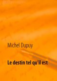 ebook: Le destin tel qu'il est
