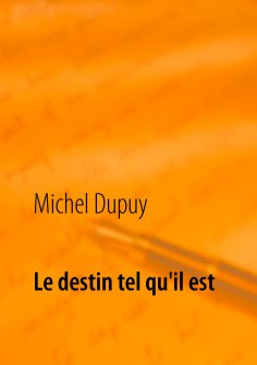 ebook: Le destin tel qu'il est