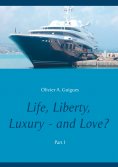 eBook: Life, Liberty, Luxury - and Love?