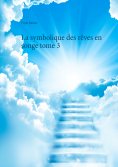 ebook: La symbolique des rêves en songe tome 3