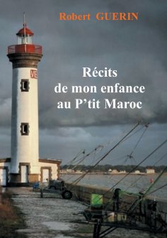 ebook: récits de mon enfance au p'tit maroc