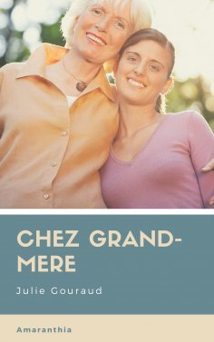 eBook: Chez Grand-mère (Illustré)