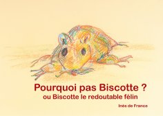 eBook: Pourquoi pas biscotte ?