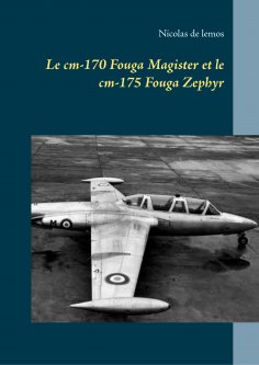 eBook: Le cm-170 Fouga Magister et le cm-175 Fouga Zephyr
