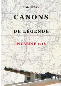 eBook: Canons de légende, Picardie 1918