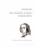 ebook: Six Sonates à deux violoncelles