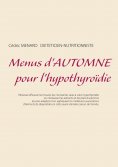 eBook: Menus d'automne pour l'hypothyroïdie