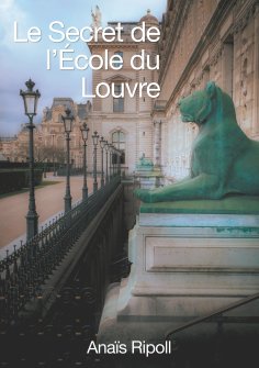 ebook: Le Secret de l'Ecole du Louvre