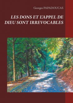 ebook: Les dons et l'appel de dieu sont irrévocables