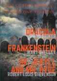 eBook: Dracula, Frankenstein, Dr. Jekyll and Mr. Hyde