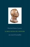 ebook: LE ROLE SOCIAL DE L'OFFICIER - un essai d'actualité