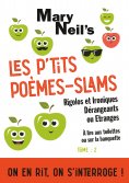 ebook: Les P'tits Poèmes-Slams Rigolos et Ironiques, Dérangeants ou Etranges