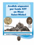 ebook: Avedick séquestré par Louis XIV au Mont Saint-Michel