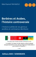 ebook: Berbères et Arabes, l'histoire controversée