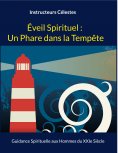 ebook: Éveil Spirituel : Un Phare dans la Tempête