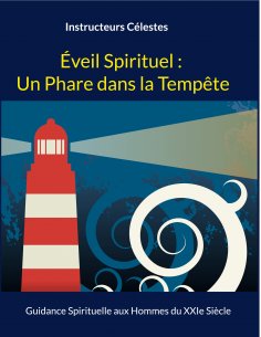 ebook: Éveil Spirituel : Un Phare dans la Tempête