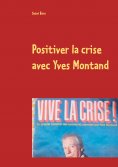 ebook: Positiver la crise avec Yves Montand