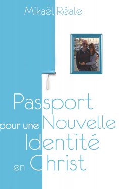 eBook: Passport pour une Nouvelle Identité en Christ