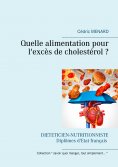 eBook: Quelle alimentation pour l'excès de cholestérol ?