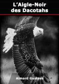 ebook: L'Aigle-Noir des Dacotahs
