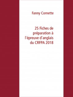 ebook: 25 Fiches de préparation à l'épreuve d'anglais du CRFPA 2018