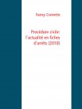ebook: Procédure civile: l'actualité en fiches d'arrêts (2018)