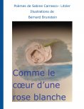 ebook: Comme le coeur d'une rose blanche