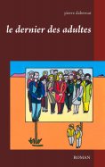 ebook: Le dernier des adultes