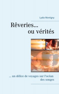 eBook: Rêveries ou vérités