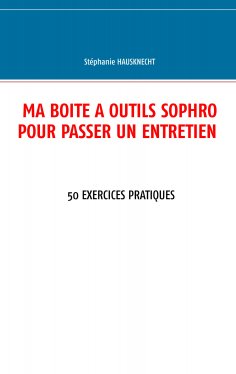 ebook: Ma boîte à outils sophro pour passer un entretien