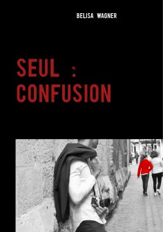 ebook: Seul : Confusion