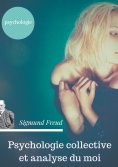 eBook: Psychologie collective et analyse du moi
