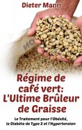eBook: Régime de café vert: L'Ultime Brûleur de Graisse