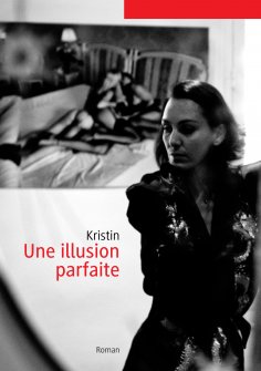 ebook: Une illusion parfaite