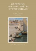 eBook: Orphelins, voleurs, poètes et fripouilles
