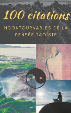 ebook: 100 citations incontournables de la pensée taoïste