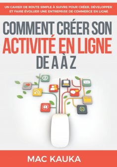 ebook: Comment créer son activité en ligne de A à Z