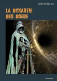 ebook: LA DYNASTIE DES DOUZE