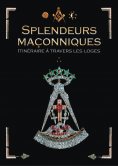 ebook: Splendeurs maçonniques