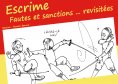 ebook: Escrime - Fautes et sanctions ... revisitées