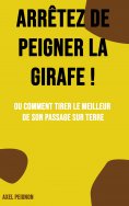 ebook: Arrêtez de peigner la girafe !