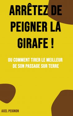 ebook: Arrêtez de peigner la girafe !