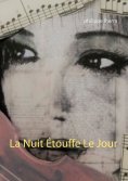 ebook: La Nuit Étouffe Le Jour
