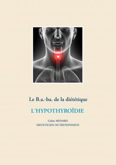 eBook: Le B.a.-ba de la diététique pour l'hypothyroïdie